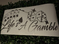 Life’s A Gamble Decal