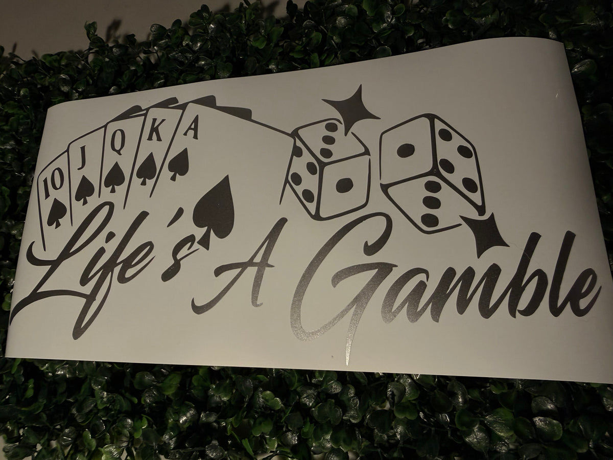 Life’s A Gamble Decal
