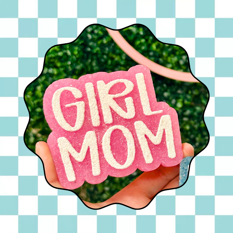 Girl Mom Freshie